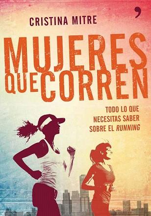 MUJERES QUE CORREN | 9788499983943 | CRISTINA MITRE | Llibres Parcir | Librería Parcir | Librería online de Manresa | Comprar libros en catalán y castellano online