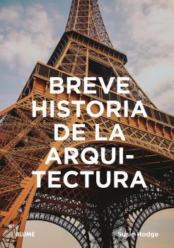 BREVE HISTORIA DE LA ARQUITECTURA | 9788417757472 | HODGE, SUSIE | Llibres Parcir | Librería Parcir | Librería online de Manresa | Comprar libros en catalán y castellano online