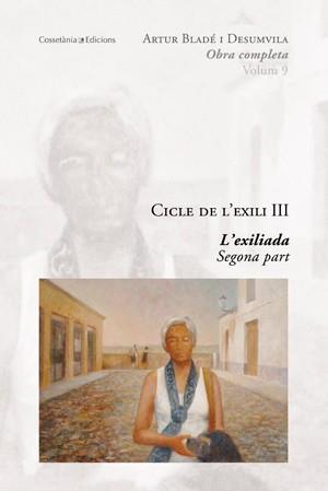 CICLE DE L'EXILI III L'EXILIADA SEGONA PART | 9788497917742 | BLADE DESUMVILA ARTUR | Llibres Parcir | Llibreria Parcir | Llibreria online de Manresa | Comprar llibres en català i castellà online