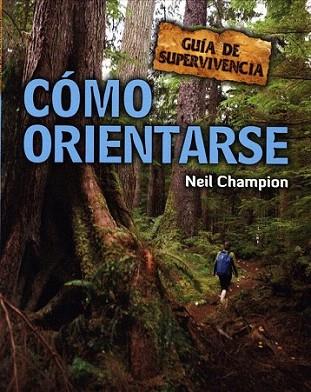 COMO ORIENTARSE GUIA DE SUPERVIVENCIA | 9788415053132 | CHAMPION NEIL | Llibres Parcir | Llibreria Parcir | Llibreria online de Manresa | Comprar llibres en català i castellà online