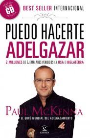 PUEDO HACERTE ADELGAZAR + CD Brst Seller Internacional | 9788467033106 | MCKENNA PAUL | Llibres Parcir | Llibreria Parcir | Llibreria online de Manresa | Comprar llibres en català i castellà online