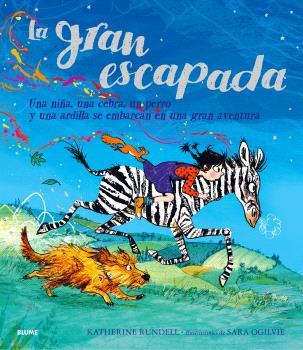 LA GRAN ESCAPADA | 9788410048959 | RUNDELL, KATHERINE/OGILVIE, SARA | Llibres Parcir | Llibreria Parcir | Llibreria online de Manresa | Comprar llibres en català i castellà online