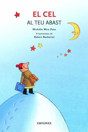 EL CEL AL TEU ABAST | 9788497873161 | MICHELE MIRA PONS | Llibres Parcir | Librería Parcir | Librería online de Manresa | Comprar libros en catalán y castellano online