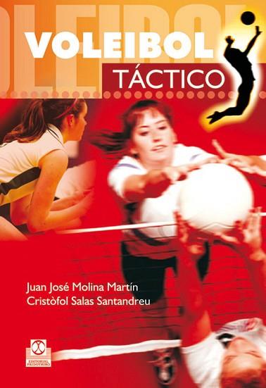 VOLEIBOL TÁCTICO | 9788480199919 | MOLINA MARTÍN, JUAN JOSÉ/SALAS SANTANDREU, CRISTÒFOL | Llibres Parcir | Llibreria Parcir | Llibreria online de Manresa | Comprar llibres en català i castellà online