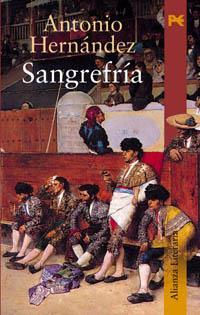 SANGREFRIA | 9788420643915 | HERNANDEZ ANTONIO | Llibres Parcir | Llibreria Parcir | Llibreria online de Manresa | Comprar llibres en català i castellà online