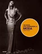 100 IDEAS QUE CAMBIARON LA MODA | 9788498015409 | WORSLEY HARRIET | Llibres Parcir | Llibreria Parcir | Llibreria online de Manresa | Comprar llibres en català i castellà online