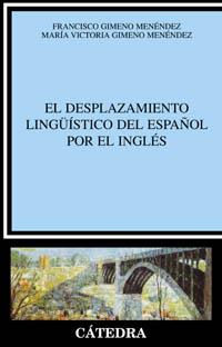 EL DESPLAZAMIENTO LINGUISTICO DEL ESPAÐOL POR EL INGLES | 9788437620633 | GIMENO MENENDEZ | Llibres Parcir | Llibreria Parcir | Llibreria online de Manresa | Comprar llibres en català i castellà online