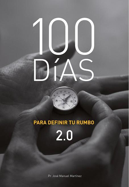 100 DÍAS PARA DEFINIR TU RUMBO 2.0 | 9788418496967 | MARTÍNEZ, JOSÉ MANUEL | Llibres Parcir | Llibreria Parcir | Llibreria online de Manresa | Comprar llibres en català i castellà online