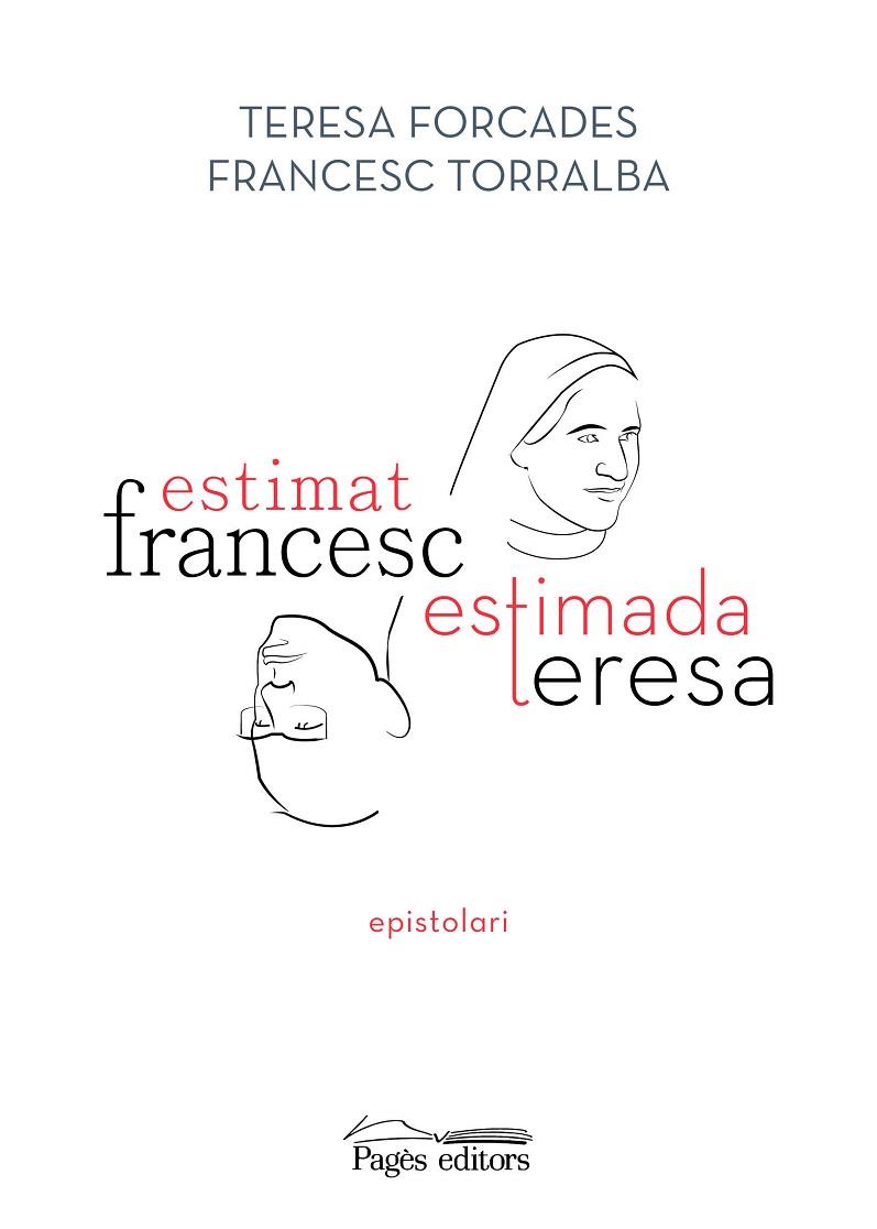 ESTIMAT FRANCESC, ESTIMADA TERESA | 9788413033075 | TORRALBA ROSSELLÓ, FRANCESC/FORCADA VILA, TERESA | Llibres Parcir | Llibreria Parcir | Llibreria online de Manresa | Comprar llibres en català i castellà online