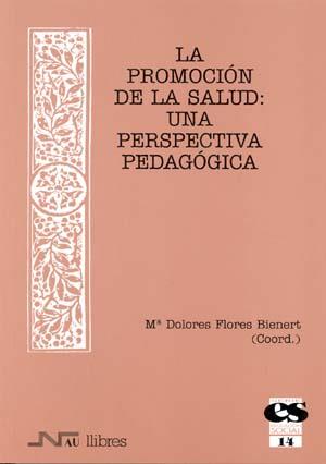 LA PROMOCION DE LA SALUD UNA PERSPECTIVA PEDAGOGICA | 9788476426432 | Llibres Parcir | Llibreria Parcir | Llibreria online de Manresa | Comprar llibres en català i castellà online