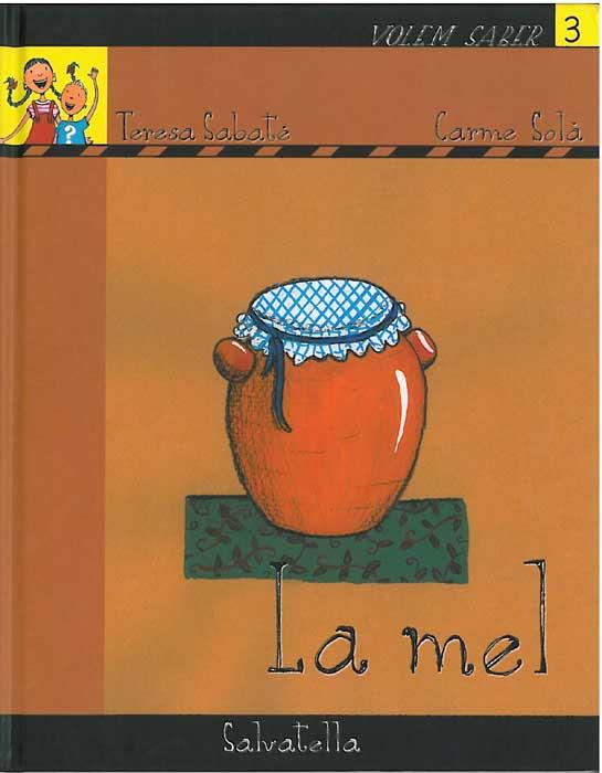 VOLEM SABER 3- MEL | 9788484123118 | SABATÉ RODIÉ, TERESA | Llibres Parcir | Llibreria Parcir | Llibreria online de Manresa | Comprar llibres en català i castellà online