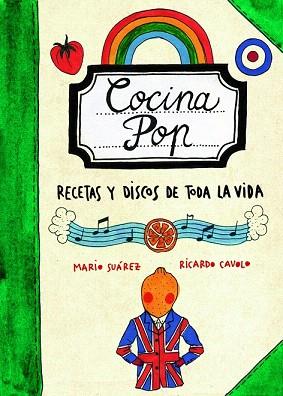 COCINA POP. RECETAS Y DISCOS DE TODA LA VIDA | 9788497859707 | MARIO SUÁREZ/RICARDO CAVOLO | Llibres Parcir | Llibreria Parcir | Llibreria online de Manresa | Comprar llibres en català i castellà online