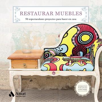 RESTAURAR MUEBLES | 9788497359108 | MARTIN, MAITE | Llibres Parcir | Llibreria Parcir | Llibreria online de Manresa | Comprar llibres en català i castellà online