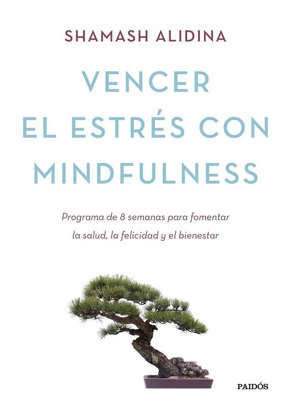 VENCER EL ESTRÉS CON MINDFULNESS | 9788449331404 | SHAMASH ALIDINA | Llibres Parcir | Llibreria Parcir | Llibreria online de Manresa | Comprar llibres en català i castellà online