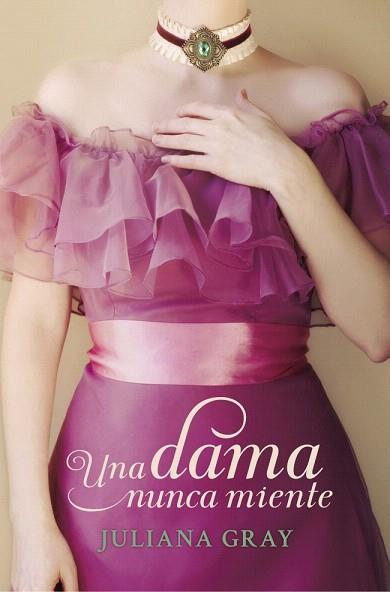 UNA DAMA NUNCA MIENTE (ROMANCES A LA LUZ DE LA LUNA 1) | 9788401384431 | GRAY,JULIANA | Llibres Parcir | Llibreria Parcir | Llibreria online de Manresa | Comprar llibres en català i castellà online