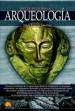 BREVE HISTORIA DE LA ARQUEOLOGÍA | 9788499675633 | GARCÍA SÁNCHEZ, JORGE | Llibres Parcir | Llibreria Parcir | Llibreria online de Manresa | Comprar llibres en català i castellà online