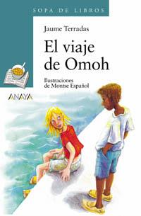 EL VIAJE DE OMOH | 9788466715683 | TERRADAS | Llibres Parcir | Llibreria Parcir | Llibreria online de Manresa | Comprar llibres en català i castellà online