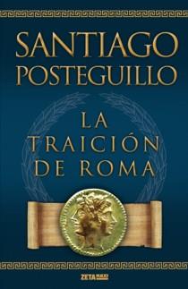 LA TRAICION DE ROMA | 9788498725421 | SANTIAGO POSTEGUILLO | Llibres Parcir | Llibreria Parcir | Llibreria online de Manresa | Comprar llibres en català i castellà online