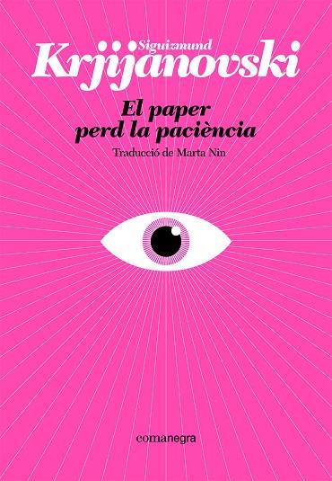 EL PAPER PERD LA PACIÈNCIA | 9788410161214 | KRJIJANOVSKI, SIGUIZMUND | Llibres Parcir | Librería Parcir | Librería online de Manresa | Comprar libros en catalán y castellano online