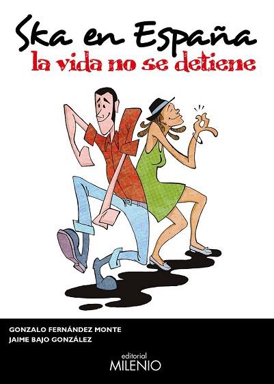 SKA EN ESPAÑA (LA VIDA NO SE DETIENE) | 9788497436779 | FERNÁNDEZ MONTE, GONZALO/BAJO GONZÁLEZ, JAIME | Llibres Parcir | Llibreria Parcir | Llibreria online de Manresa | Comprar llibres en català i castellà online