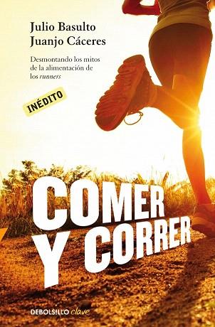 COMER Y CORRER | 9788490328002 | BASULTO,JULIO/CACERES,JUANJO | Llibres Parcir | Llibreria Parcir | Llibreria online de Manresa | Comprar llibres en català i castellà online