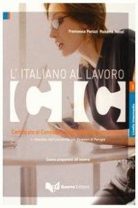 CIC - L'ITALIANO AL LAVORO - NIVEL INTERMEDIO (LIBRO) | 9788877157225 | PARIZZI, FRANCESCA/RENZI, ROBERTA | Llibres Parcir | Llibreria Parcir | Llibreria online de Manresa | Comprar llibres en català i castellà online