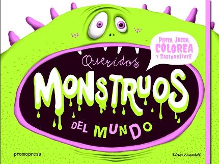 QUERIDOS MONSTRUOS DEL MUNDO | 9788415967804 | ESCANDELL RIBAS, VÍCTOR | Llibres Parcir | Llibreria Parcir | Llibreria online de Manresa | Comprar llibres en català i castellà online