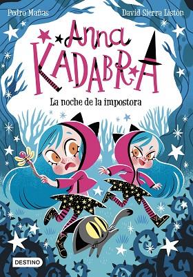 ANNA KADABRA 15. LA NOCHE DE LA IMPOSTORA | 9788408297901 | MAÑAS, PEDRO/SIERRA LISTÓN, DAVID | Llibres Parcir | Llibreria Parcir | Llibreria online de Manresa | Comprar llibres en català i castellà online