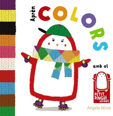 APRÈN COLORS AMB EL PETIT PINGÜÍ VERMELL | 9788499067582 | MUSS, ANGELA | Llibres Parcir | Librería Parcir | Librería online de Manresa | Comprar libros en catalán y castellano online