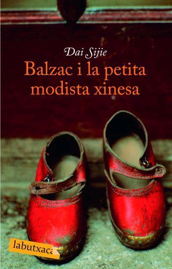 BALZAC I LA PETITA MODISTA XINESA labutxaca | 9788496863255 | DAI SIJIE | Llibres Parcir | Librería Parcir | Librería online de Manresa | Comprar libros en catalán y castellano online