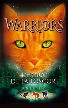 GATS GUERRERS (WARRIORS) 6 L'HORA DE LA FOSCOR | 9788424649357 | HUNTER, ERIN | Llibres Parcir | Librería Parcir | Librería online de Manresa | Comprar libros en catalán y castellano online