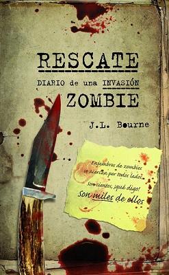 RESCATE. DIARIO DE UNA INVASIÓN ZOMBIE | 9788448008505 | J. L. BOURNE | Llibres Parcir | Llibreria Parcir | Llibreria online de Manresa | Comprar llibres en català i castellà online