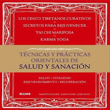 TÉCNICAS Y PRÁCTICAS ORIENTALES DE SALUD Y SANACIÓN | 9788416138418 | FAULKS, MARTIN/GYRE, JASON/GUIN, JOSS | Llibres Parcir | Llibreria Parcir | Llibreria online de Manresa | Comprar llibres en català i castellà online