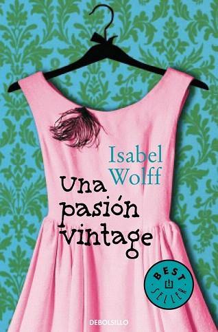 UNA PASIÓN VINTAGE | 9788490322680 | WOLFF,ISABEL | Llibres Parcir | Llibreria Parcir | Llibreria online de Manresa | Comprar llibres en català i castellà online