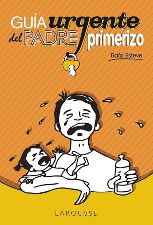 GUÍA URGENTE DEL PADRE PRIMERIZO | 9788416124787 | ESTEVE LLORET, RAFAEL | Llibres Parcir | Llibreria Parcir | Llibreria online de Manresa | Comprar llibres en català i castellà online