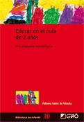 EDUCAR EN EL AULA DE 2 AÑOS 030 | 9788478279418 | PALOMA SAINZ DE  VICUÑA | Llibres Parcir | Llibreria Parcir | Llibreria online de Manresa | Comprar llibres en català i castellà online