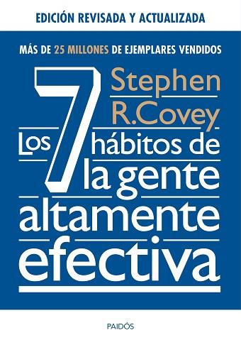 LOS 7 HÁBITOS DE LA GENTE ALTAMENTE EFECTIVA. ED. REVISADA Y ACTUALIZADA | 9788449331152 | COVEY, STEPHEN R. | Llibres Parcir | Llibreria Parcir | Llibreria online de Manresa | Comprar llibres en català i castellà online