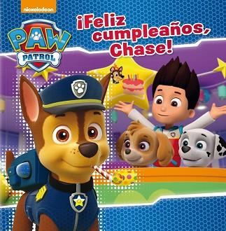 FELIZ CUMPLEAÑOS, CHASE (PAW PATROL. PATRULLA CANINA) | 9788448847173 | NICKELODEON | Llibres Parcir | Llibreria Parcir | Llibreria online de Manresa | Comprar llibres en català i castellà online