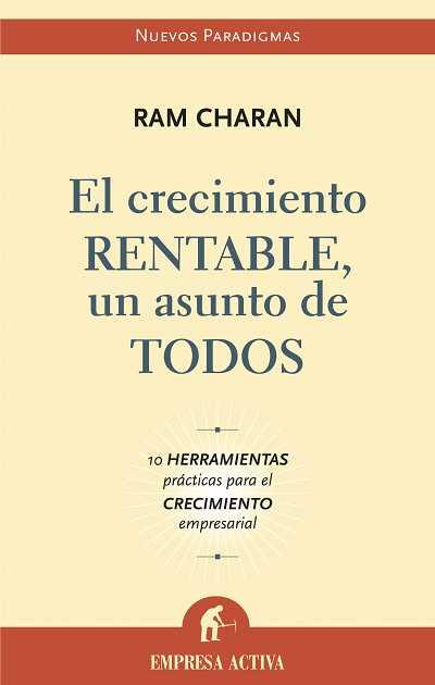 CRECIMIENTO RENTABLE UN ASUNTO DE TODOS | 9788495787644 | CHARAN RAM | Llibres Parcir | Librería Parcir | Librería online de Manresa | Comprar libros en catalán y castellano online