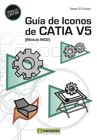 Guía de Iconos de CATIA V5 [Módulo MD2] | 9788426718143 | Gónzalez Freixer, Xavier | Llibres Parcir | Llibreria Parcir | Llibreria online de Manresa | Comprar llibres en català i castellà online