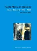 SANTA MARIA DE BADALONA EL PAS DELS ANYS 1936 1966 | 9788484156833 | SERRA DE ARGILA | Llibres Parcir | Librería Parcir | Librería online de Manresa | Comprar libros en catalán y castellano online