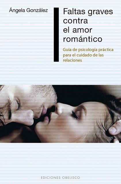 FALTAS GRAVES CONTRA EL AMOR ROMÁNTICO | 9788416192380 | GONZÁLEZ RODRÍGUEZ, ÁNGELA | Llibres Parcir | Llibreria Parcir | Llibreria online de Manresa | Comprar llibres en català i castellà online