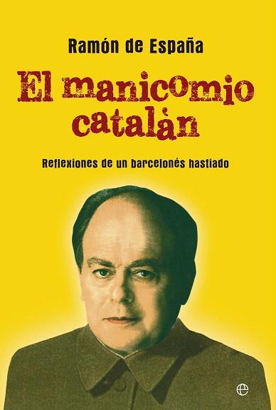 EL MANICOMIO CATALÁN | 9788499708058 | DE ESPAÑA, RAMÓN | Llibres Parcir | Llibreria Parcir | Llibreria online de Manresa | Comprar llibres en català i castellà online