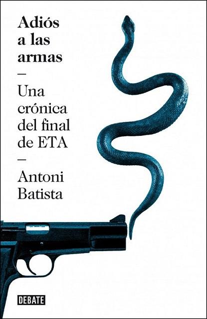 ADIOS A LAS ARMAS | 9788499920658 | ANTONI BATISTA | Llibres Parcir | Llibreria Parcir | Llibreria online de Manresa | Comprar llibres en català i castellà online