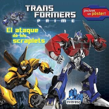 TRANSFORMERS PRIME : EL ATAQUE DE LOS SCRAPLETS | 9788444168685 | HASBRO INTERNATIONAL INC./MARSHA GRIFFIN | Llibres Parcir | Llibreria Parcir | Llibreria online de Manresa | Comprar llibres en català i castellà online