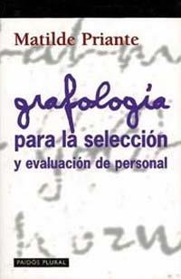 GRAFOLOGIA PARA LA SELECCION Y EVALUACION DE PERSONAL | 9788449308468 | MATILDE PRIANTE | Llibres Parcir | Llibreria Parcir | Llibreria online de Manresa | Comprar llibres en català i castellà online