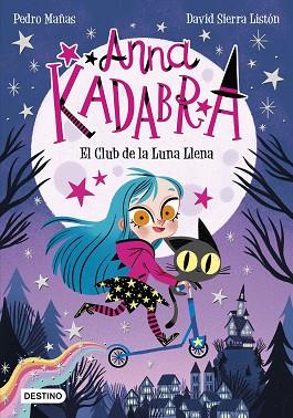 ANNA KADABRA. EL CLUB DE LA LUNA LLENA | 9788408223238 | PEDRO MAÑAS | Llibres Parcir | Llibreria Parcir | Llibreria online de Manresa | Comprar llibres en català i castellà online