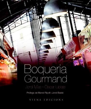 BOQUERIA GOURMAND | 9788483306161 | JORDI MAS | Llibres Parcir | Llibreria Parcir | Llibreria online de Manresa | Comprar llibres en català i castellà online