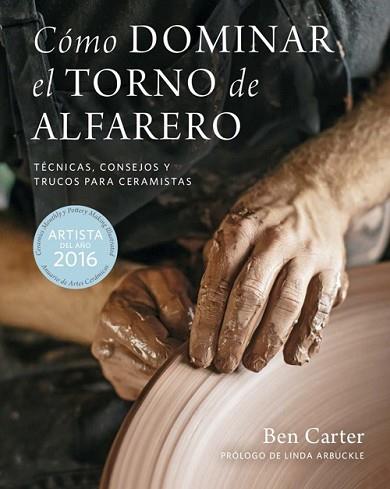 CÓMO DOMINAR EL TORNO DE ALFARERO | 9788415053910 | CARTER, BEN | Llibres Parcir | Llibreria Parcir | Llibreria online de Manresa | Comprar llibres en català i castellà online