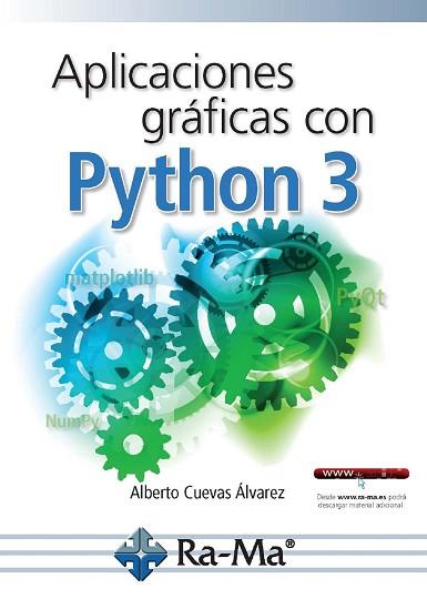 APLICACIONES GRáFICAS CON PYTHON 3 | 9788499647265 | CUEVAS ÁLVAREZ, ALBERTO | Llibres Parcir | Llibreria Parcir | Llibreria online de Manresa | Comprar llibres en català i castellà online